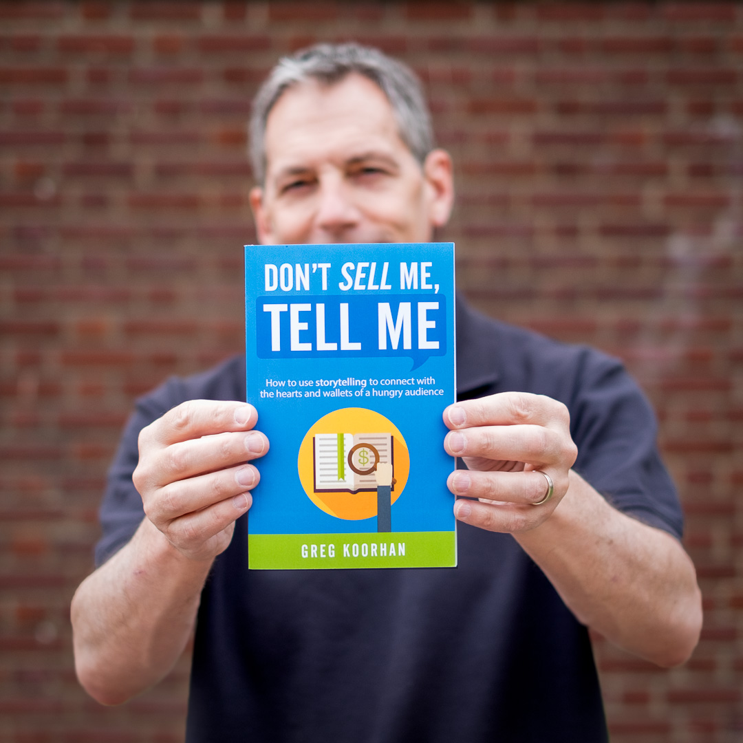 Greg Koorhan Author, Don't Sell Me, Tell Me